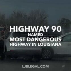 Highway 90 Named Most Dangerous Highway in Louisiana