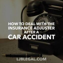 How to deal with the insurance adjuster after a car accident