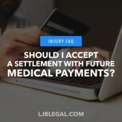 Should I accept a settlement with future medical payments?