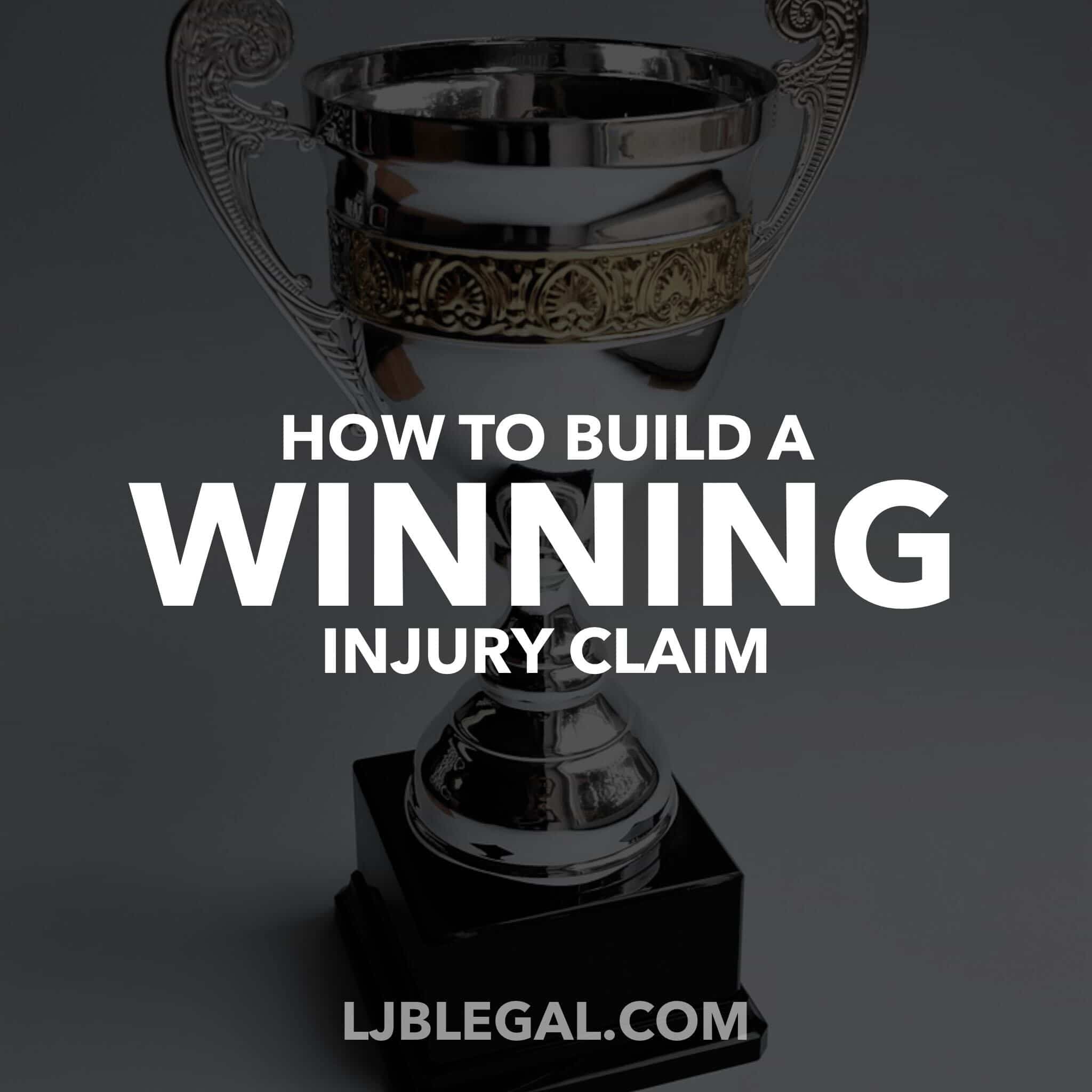 How To Build a Winning Personal Injury Case