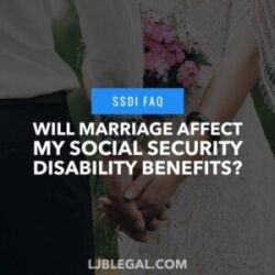 Will marriage affect my social security disability benefits?