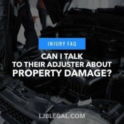 Can I talk to their adjuster about property damage?