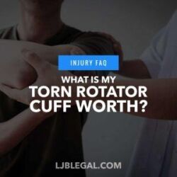 What is my torn rotator cuff worth?