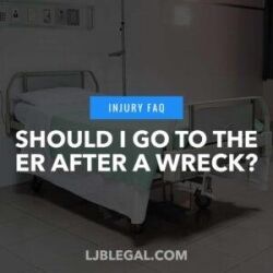 Should I go to the ER after a wreck?