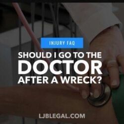 Should I go to the doctor after a wreck?